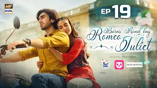 Burns Road Kay Romeo Juliet  EP 19 Eng Sub Iqra Aziz  Hamza Sohail  29 April 2024 ARY Digital [upl. by Mommy]