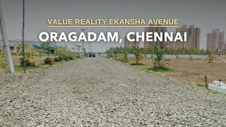 VALUE REALITY EKANSHA AVENUE  ORAGADAM CHENNAI oragadam chennai plots land [upl. by Ainav]