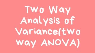 MPC 006  BLOCK 3 UNIT 4 two way ANOVA IGNOU MAPC 1st year [upl. by Oisor]