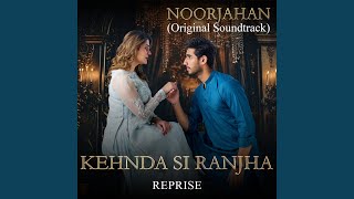 Kehnda Si Ranjha Reprise Original Soundtrack from noor Jahan [upl. by Nnylyt577]