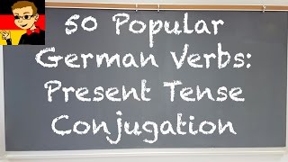 50 Popular German Verbs  Present Tense Conjugation  Deutsch lernen [upl. by Stu]