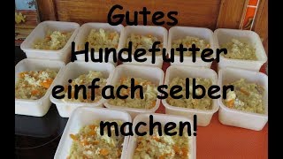 Gutes Hundefutter einfach selber machen [upl. by Lladnar]