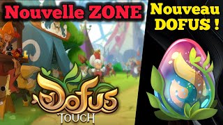 NOUVEAU DOFUS et Nouvelle ZONE pour DOFUS Touch [upl. by Rossen]