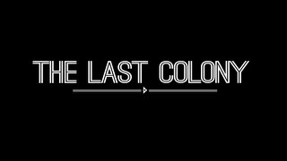 The Last Colony  Trailer 1 [upl. by Horwath]