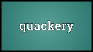 Quackery Meaning [upl. by Arada]