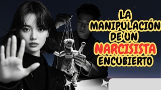 Descubre las 5 formas más comunes de manipulación de un narcisista encubierto [upl. by Larimer811]