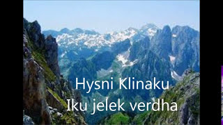 Hysni Klinaku  Iku jelekverdha [upl. by Anaeed]