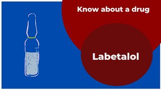 Know about Labetalol [upl. by Fiorenza]