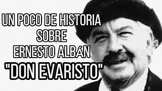 BIOGRAFÍA DE ERNESTO ALBÁN quotDON EVARISTOquot  QUITOECUADOR 🇪🇨 [upl. by Illak]