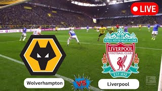 Live  Wolverhampton Wanderers vs Liverpool  English Premier League Round 6  Today football [upl. by Kentiga]