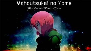 Mahoutsukai no Yome  The Ancient Magus Bride  Main Theme [upl. by Giffy170]