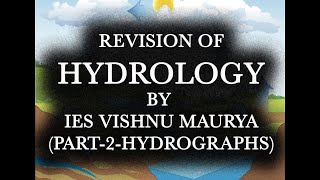 HYDROLOGY revision PART 2 HYDROGRAPHS BY IES VISHNU MAURYA UPPSC Punjab PSPCL MPPSC MPSC RPSC BPSC [upl. by Harhay48]