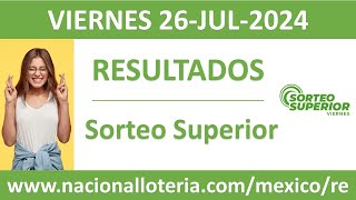 Resultado del sorteo Superior del viernes 26 de julio de 2024 [upl. by Joselyn]