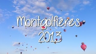 Vlog   Festival des montgolfières 2013 [upl. by Yahs62]