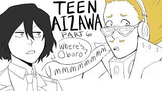 Teen Aizawa Part 6 My Hero Academia [upl. by Kcirddot169]