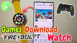 How To Download Games in Fire Boltt Smartwatch  Download Any Game In Fire Boltt Smartwatch [upl. by Einahc354]