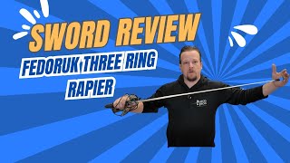 Fedoruk Three Ring Rapier review [upl. by Muir406]