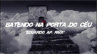 Zé Ramario Bob Dylan e Dj Jamaika  Batendo na porta do céu Eduardo AP Rmx [upl. by Oscar]