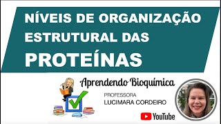 BIOQUIMICA  Estrutura tridimensional e desnaturação das proteínas [upl. by Pasco]