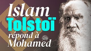 Le grand romancier Léon Tolstoï répond au prophète Mohamed ﷺ [upl. by Nitneuq]