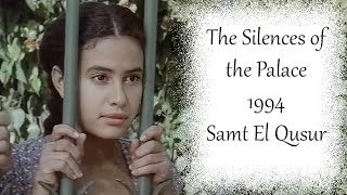 The Silences of the Palace 1994  Samt El Qusur Moufida Tlatli Full Movie Eng Fr De Subtitles [upl. by Rudyard276]