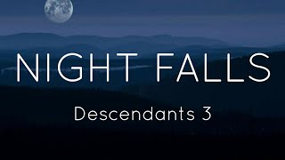 Descendants 3  Night FallsLyrics [upl. by Rehotsirhc63]