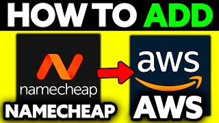 How To Add Namecheap Domain to AWS 2024  Step by Step [upl. by Azitram]