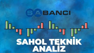 SABANCI HOLDİNGDE SON DURUMSAHOL TEKNİK ANALİZ SAHOL HİSSE ANALİZİ VE YORUMLARI [upl. by Orlantha499]