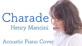 Charade  Henry Mancini piano cover [upl. by Ledif]