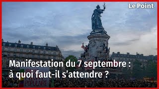 Manifestation du 7 septembre  à quoi fautil s’attendre [upl. by Mikahs]