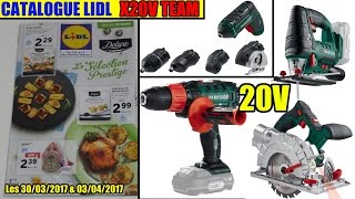 catalogue lidl 3003 et 03042017  La X20V TEAM Arrive [upl. by Enelhtac]