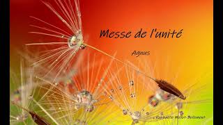 Messe de lunité  Agnus Agneau de Dieu [upl. by Charlena]