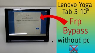 Lenovo Yoga Tab 3 YT3X50F 10quot Frp Bypass 2023 without pc android 601 frp frpbypass [upl. by Trevah]