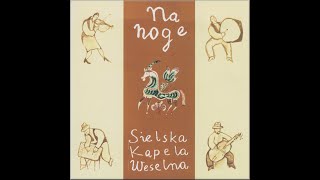 POLISH CD recordings in PL 2002 SKW001CD Na Noge â€“ Sielska Kapela Weselna lemkovladek [upl. by Dimphia858]