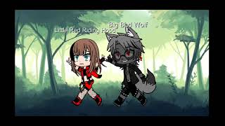 WOFF by Baby Alice  Red Riding Hood x Big Bad Wolf  Gacha Club  credit to song maker [upl. by Wilhelmina707]