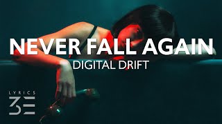 Digital Drift  Never Fall Again Lyrics [upl. by Aihsaei]