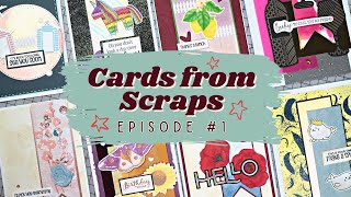 Card Making From Scraps  8 Cards Using ONLY Card Making Scraps  Full Process  Episode 1 [upl. by Nytsirk78]