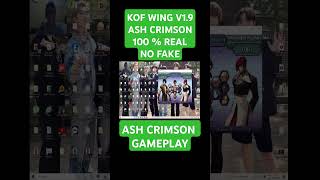 KOF WING v19 Ash Crimson Gameplay [upl. by Greenland]