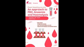 Exam Bleeding Me Dry  An Approach To Fbc Anaemia And Haemolysis [upl. by Annor219]