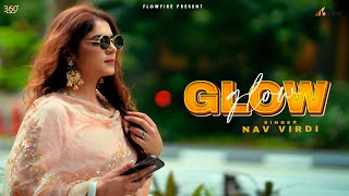 Glow Official Video  Nav Virdi  Graari  New Punjabi Song 2024 [upl. by Dawn]