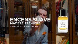 ENCENS SUAVE by MATIERE PREMIERE  Daniel Habif Reseña en Español [upl. by Yelroc]