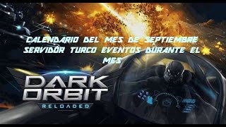 darkorbit calendario de eventos del mes de septiembre [upl. by Merfe543]