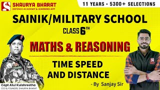 TimeSpeed amp Distance  Math amp Reasoning  Class 6th  SAINIK MILITARY SCHOOLRIMC  By Sanjay Sir [upl. by Griselda]