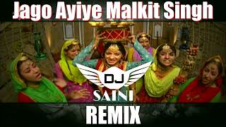 Jago Ayiye Remix Dj Saini Malkit Singh Latest Punjabi Remix Songs 2022 [upl. by Furtek300]