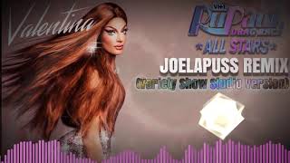 Valentina Drag race Joelapuss Remix version [upl. by Gilbart211]