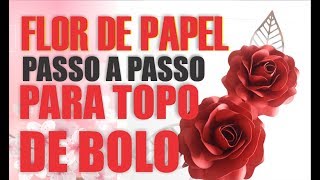 Flores de Papel para Topo de Bolo de Chantilly  DIY How to Make Paper Roses  Paper Flowers [upl. by Sabba220]