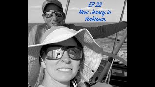 EP 22 New Jersey to Yorktown VA [upl. by Anaeel73]