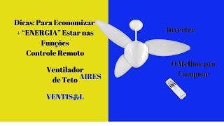 Ventilador de Teto Ventisol Aires Inverter com Controle Remoto  Sinal de Economia com Energia [upl. by Orbadiah]