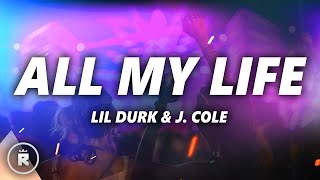 Lil Durk  All My Life Lyrics ft J Cole [upl. by Lehcor]