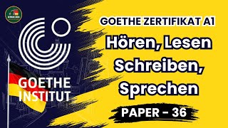 Goethe Zertifikat A1 Exam Test  Paper  36  Hören Lesen Schreiben Sprechen mit Lösungen [upl. by Adnorahs]